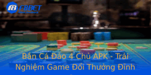Ban Ca Ao 4 Chu Apk Trai Nghiem Game Oi Thuong Inh Cao