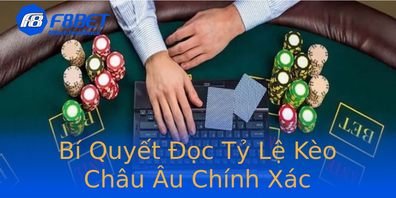 Bí Quyết Đọc Tỷ Lệ Kèo Châu Âu Chính Xác Bí Quyết Đọc Tỷ Lệ Kèo Châu Âu Chính Xác