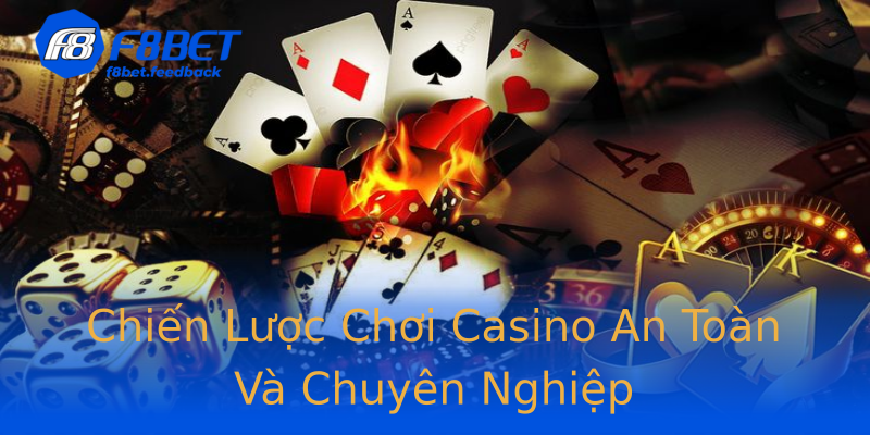 Chiến Lược Chơi Casino An Toàn Và Chuyên Nghiệp Chiến Lược Chơi Casino An Toàn Và Chuyên Nghiệp