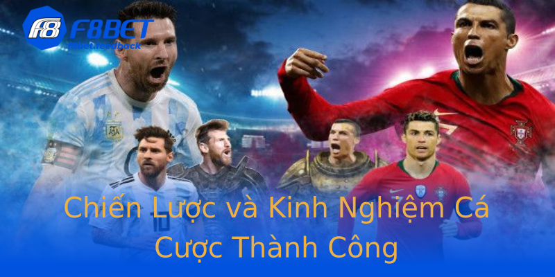 Chiến Lược và Kinh Nghiệm Cá Cược Thành Công Chiến Lược và Kinh Nghiệm Cá Cược Thành Công