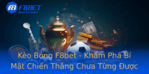 Keo Bong F8Bet Kham Pha Bi Mat Chien Thang Chua Tung Uoc Chia Se