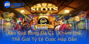 Keo Cup Bong A C1 Kham Pha The Gioi Ty Le Cuoc Hap Dan Nhat