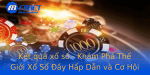 Ket Qua Xo So Kham Pha The Gioi Xo So Ay Hap Dan Va Co Hoi