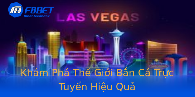 Khám Phá Thế Giới Bắn Cá Trực Tuyến Hiệu Quả Khám Phá Thế Giới Bắn Cá Trực Tuyến Hiệu Quả