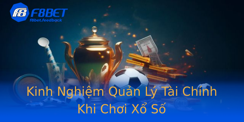 Kinh Nghiệm Quản Lý Tài Chính Khi Chơi Xổ Số Kinh Nghiệm Quản Lý Tài Chính Khi Chơi Xổ Số